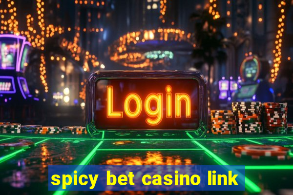 spicy bet casino link