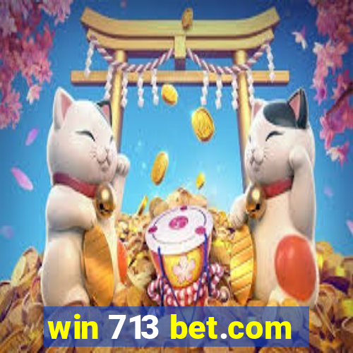 win 713 bet.com