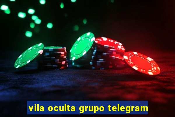 vila oculta grupo telegram