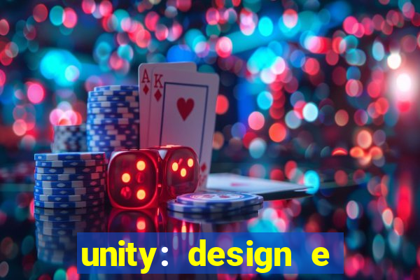 unity: design e desenvolvimento de jogos pdf