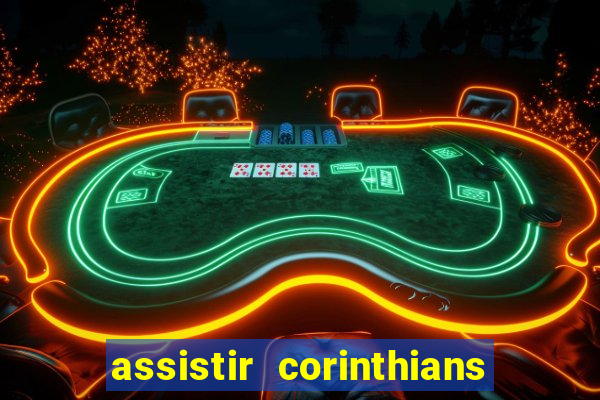 assistir corinthians fut max