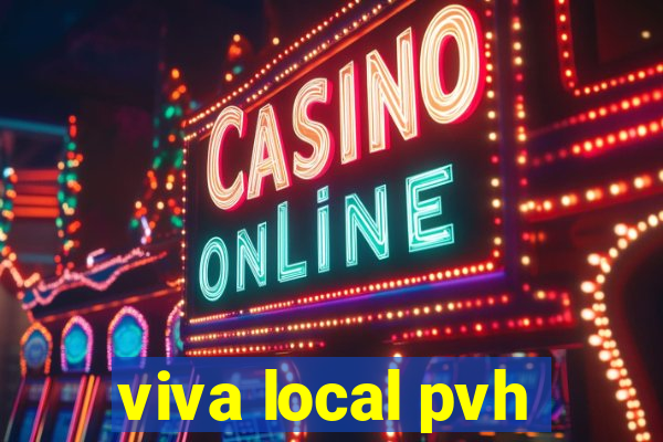 viva local pvh