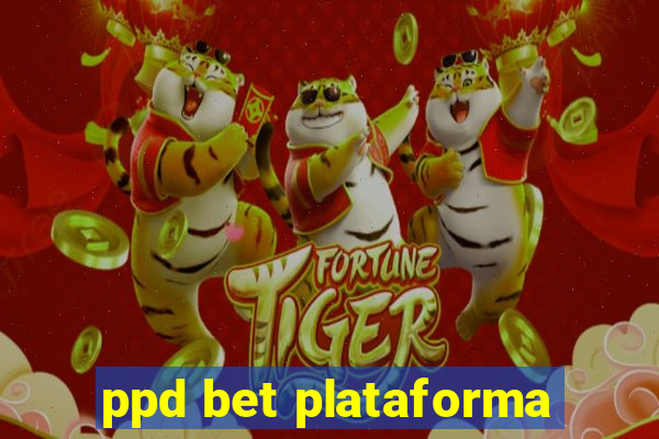 ppd bet plataforma