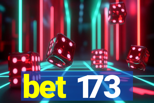 bet 173