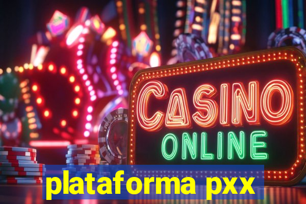 plataforma pxx