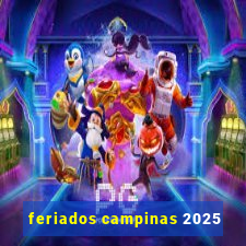 feriados campinas 2025