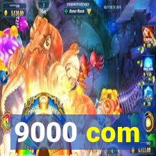 9000 com