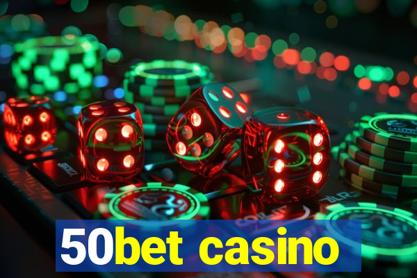 50bet casino