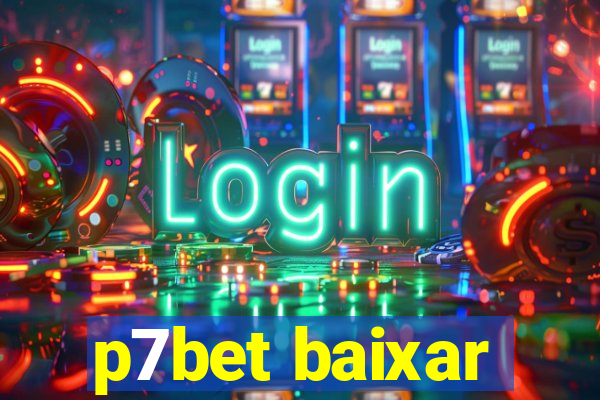 p7bet baixar