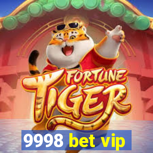 9998 bet vip