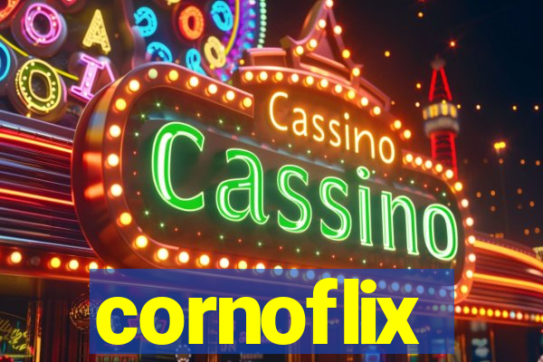 cornoflix