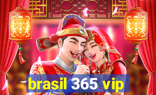 brasil 365 vip