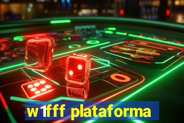 w1fff plataforma