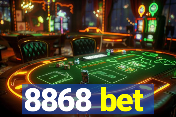 8868 bet