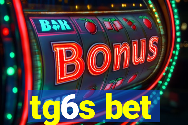 tg6s bet