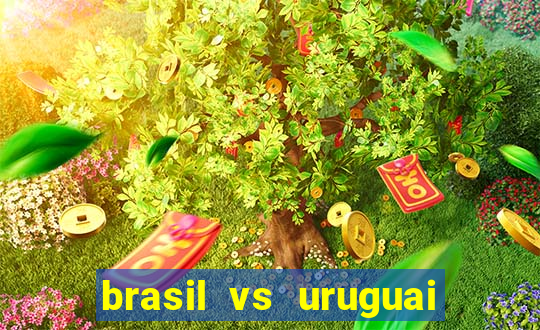 brasil vs uruguai ao vivo multicanais