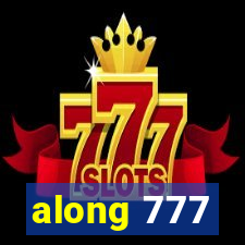 along 777