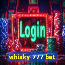 whisky 777 bet