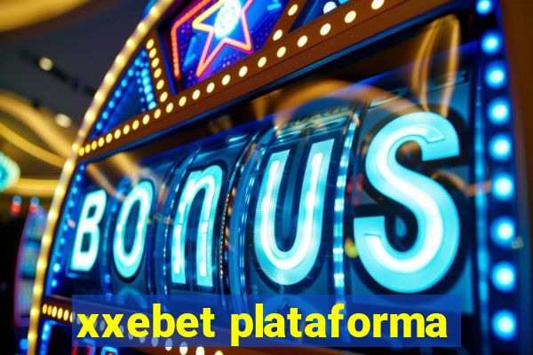 xxebet plataforma