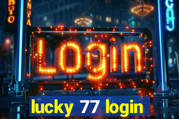 lucky 77 login