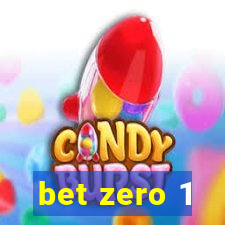 bet zero 1