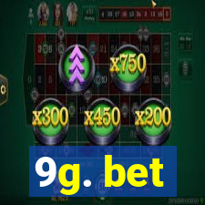 9g. bet