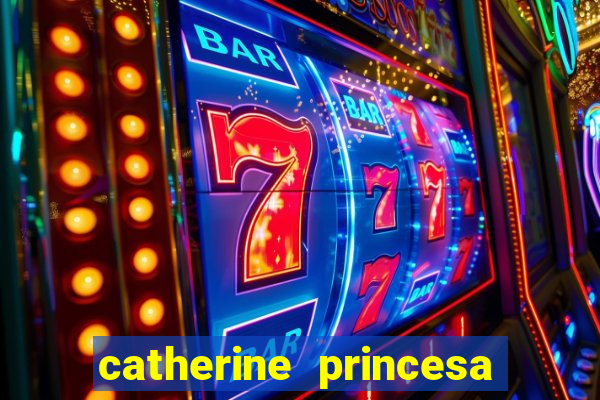 catherine princesa de gales