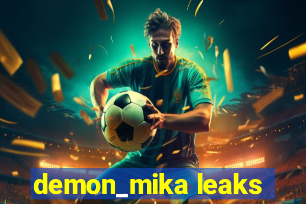 demon_mika leaks