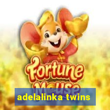 adelalinka twins