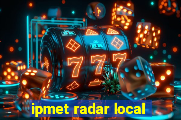 ipmet radar local