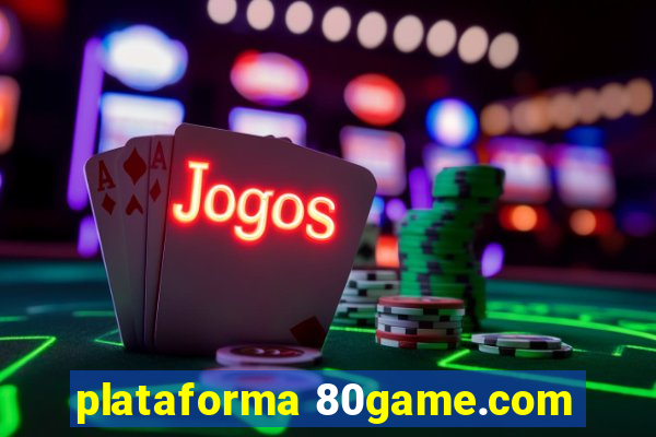 plataforma 80game.com