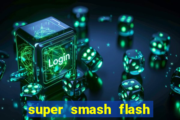 super smash flash 2 jogos