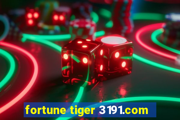 fortune tiger 3191.com