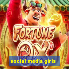 social media girls