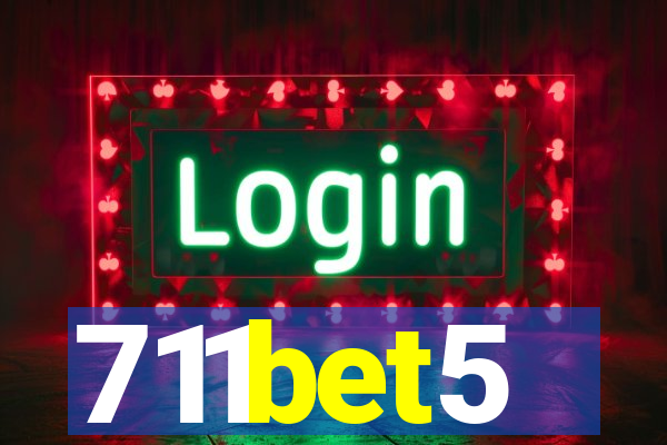 711bet5