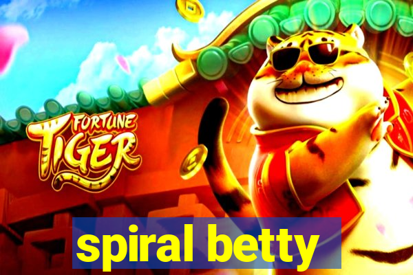 spiral betty