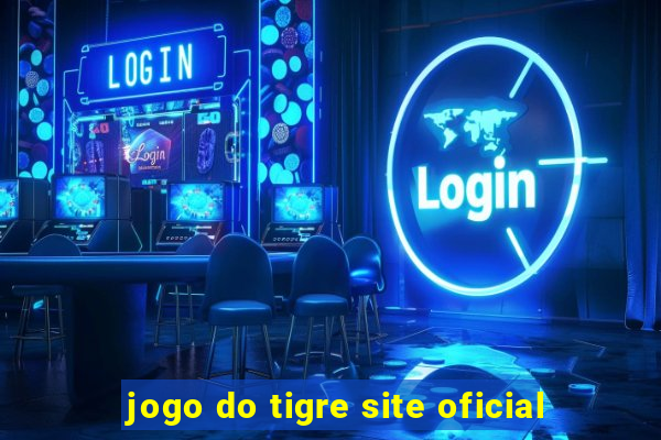 jogo do tigre site oficial