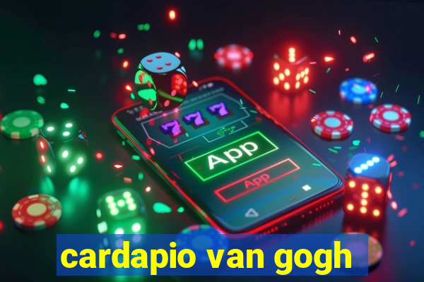 cardapio van gogh