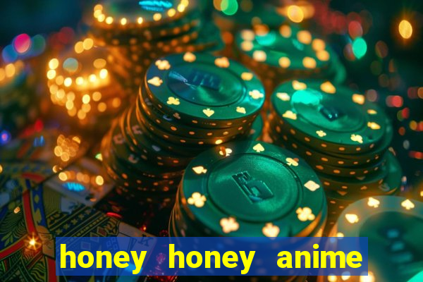 honey honey anime onde assistir