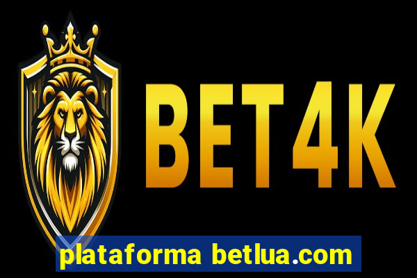 plataforma betlua.com