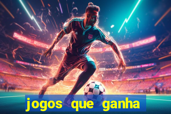 jogos que ganha dinheiro sem precisar depositar