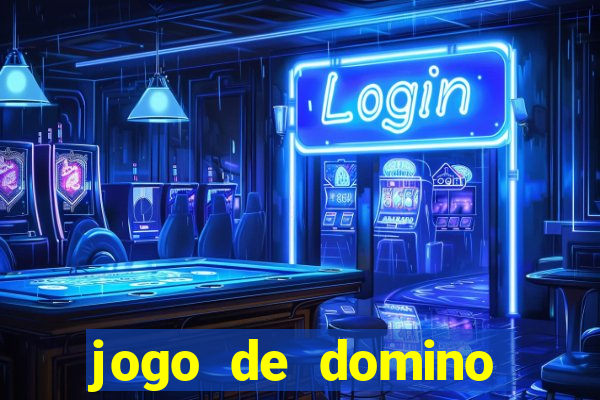 jogo de domino online valendo dinheiro