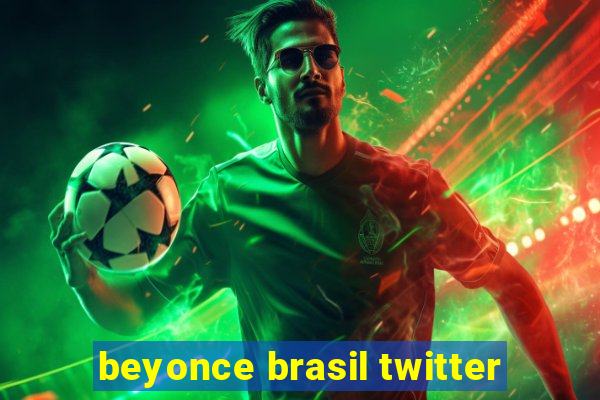 beyonce brasil twitter