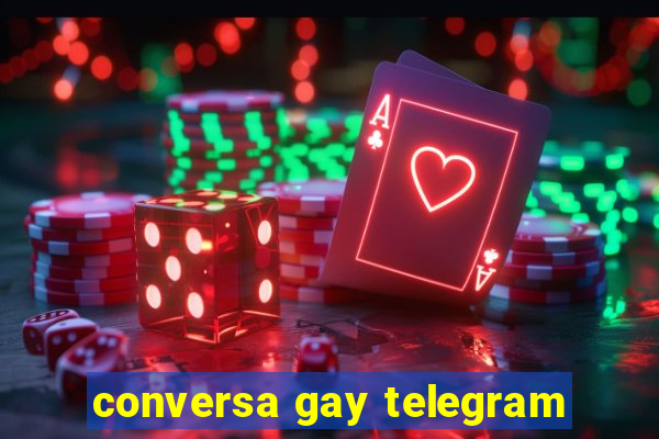 conversa gay telegram