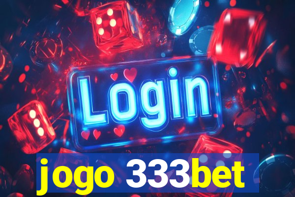 jogo 333bet