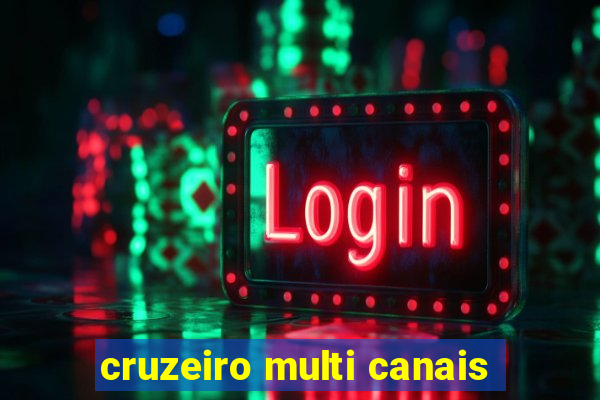 cruzeiro multi canais