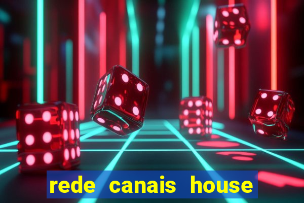 rede canais house of the dragon