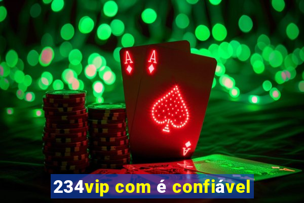 234vip com é confiável