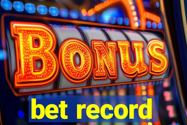 bet record