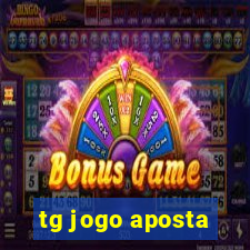 tg jogo aposta